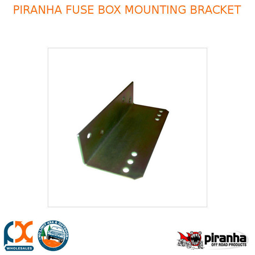 PIRANHA FUSE BOX MOUNTING BRACKET