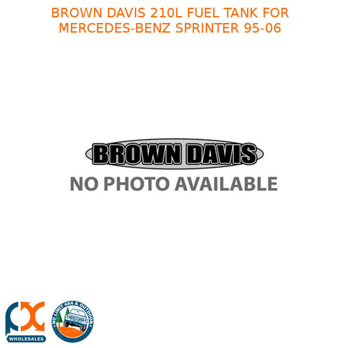 BROWN DAVIS 210L FUEL TANK FOR MERCEDES-BENZ SPRINTER 95-06 - MBSCCR2