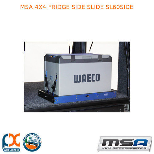 MSA 4X4 FRIDGE SIDE SLIDE SL60SIDE WAECO CFX75 ENGEL 57L-80L EVAKOOL RF60 RV82